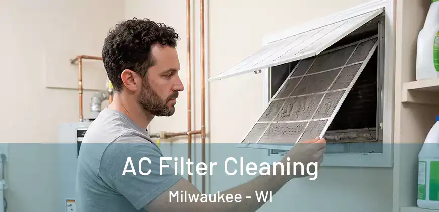  AC Filter Cleaning Milwaukee - WI